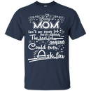 Being a Mom isn't an easy job t-shirt CustomCat