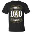 Best Dad Ever Tshirt & Hoodie Best Gift Idea for Dad CustomCat