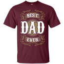 Best Dad Ever Tshirt & Hoodie Best Gift Idea for Dad CustomCat