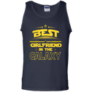 Best Girlfriend In The Galaxy T-shirts CustomCat