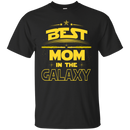 Best Mom In The Galaxy T-shirt CustomCat