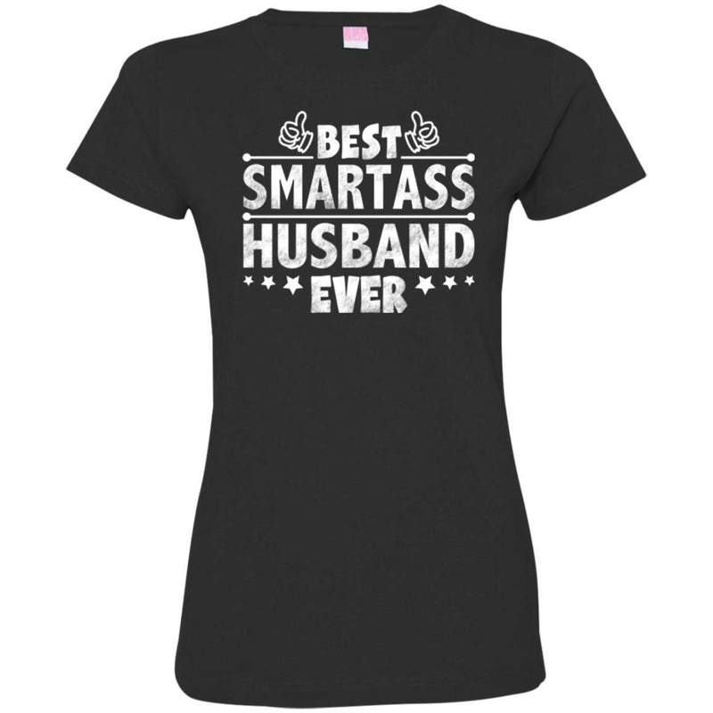 Best Smartass Husband Ever T Shirts CustomCat