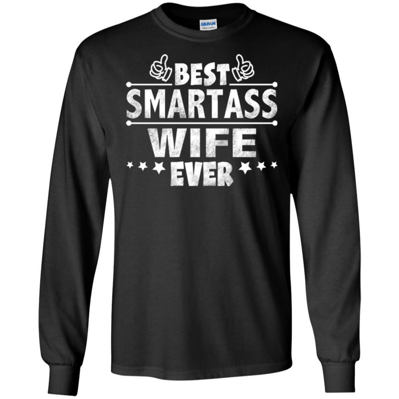 Best Smartass Wife Ever T Shirts CustomCat