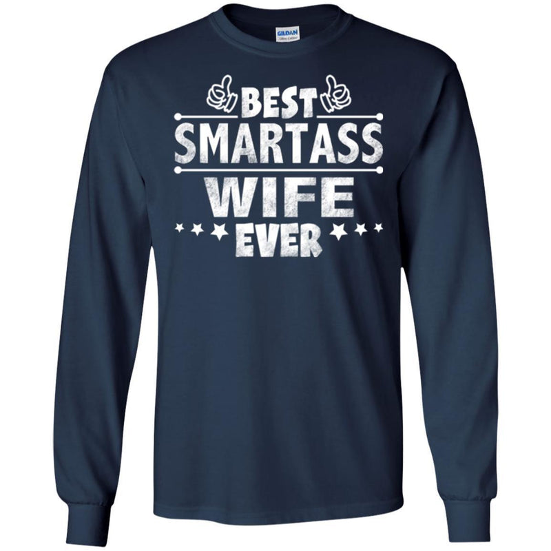 Best Smartass Wife Ever T Shirts CustomCat