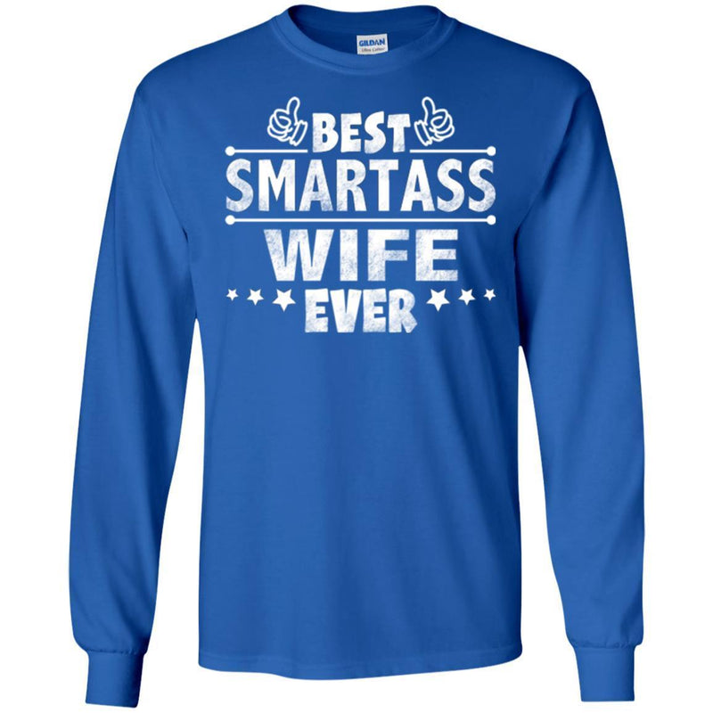 Best Smartass Wife Ever T Shirts CustomCat