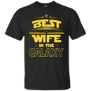 Best Wife In The Galaxy T-shirt CustomCat