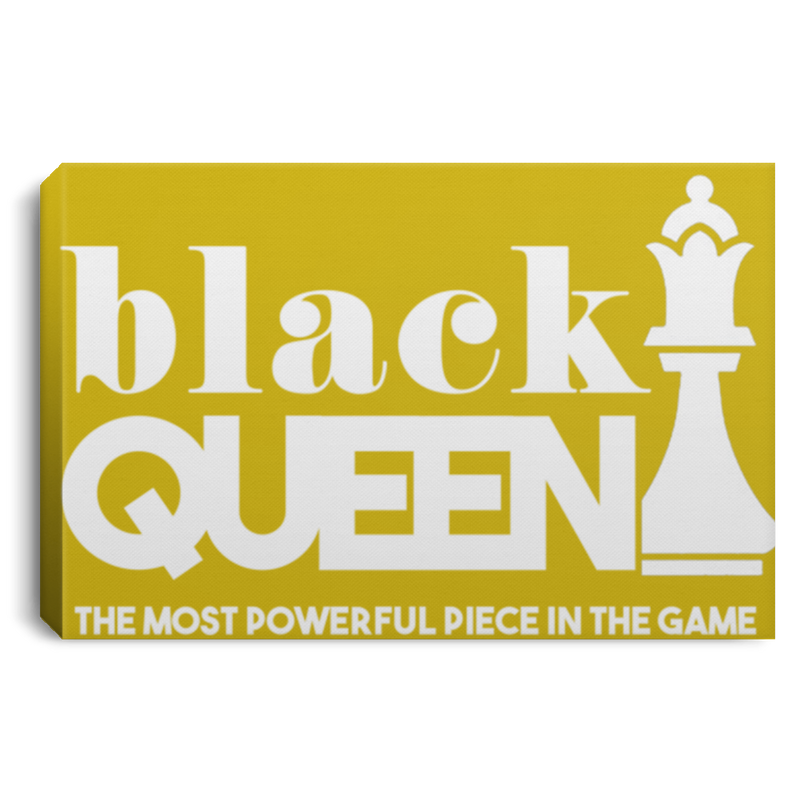Black And Boujee Canvas - Black Queen The Most Powerful Piece In The Game Canvas for Women Africa CustomCat