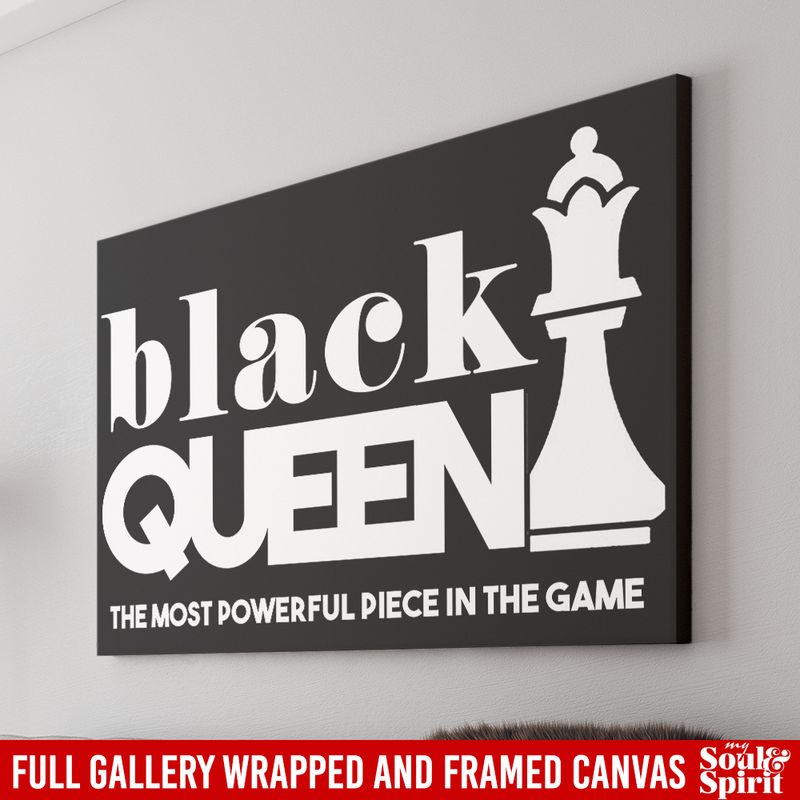 Black And Boujee Canvas - Black Queen The Most Powerful Piece In The Game Canvas for Women Africa CustomCat