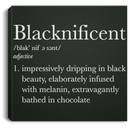 Black And Boujee Canvas - Blacknificent Impressively Dripping In Black Beauty for Women Africa Pride CustomCat