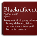 Black And Boujee Canvas - Blacknificent Impressively Dripping In Black Beauty for Women Africa Pride CustomCat