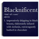 Black And Boujee Canvas - Blacknificent Impressively Dripping In Black Beauty for Women Africa Pride CustomCat