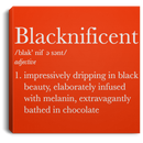 Black And Boujee Canvas - Blacknificent Impressively Dripping In Black Beauty for Women Africa Pride CustomCat