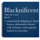 Black And Boujee Canvas - Blacknificent Impressively Dripping In Black Beauty for Women Africa Pride CustomCat