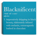 Black And Boujee Canvas - Blacknificent Impressively Dripping In Black Beauty for Women Africa Pride CustomCat