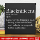 Black And Boujee Canvas - Blacknificent Impressively Dripping In Black Beauty for Women Africa Pride CustomCat