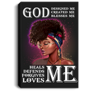 Black And Boujee Canvas - God Design Created Blesses Heals Defends Forgives Loves Me