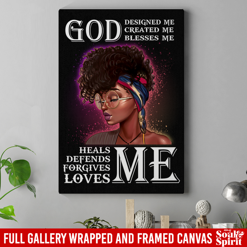 Black And Boujee Canvas - God Design Created Blesses Heals Defends Forgives Loves Me