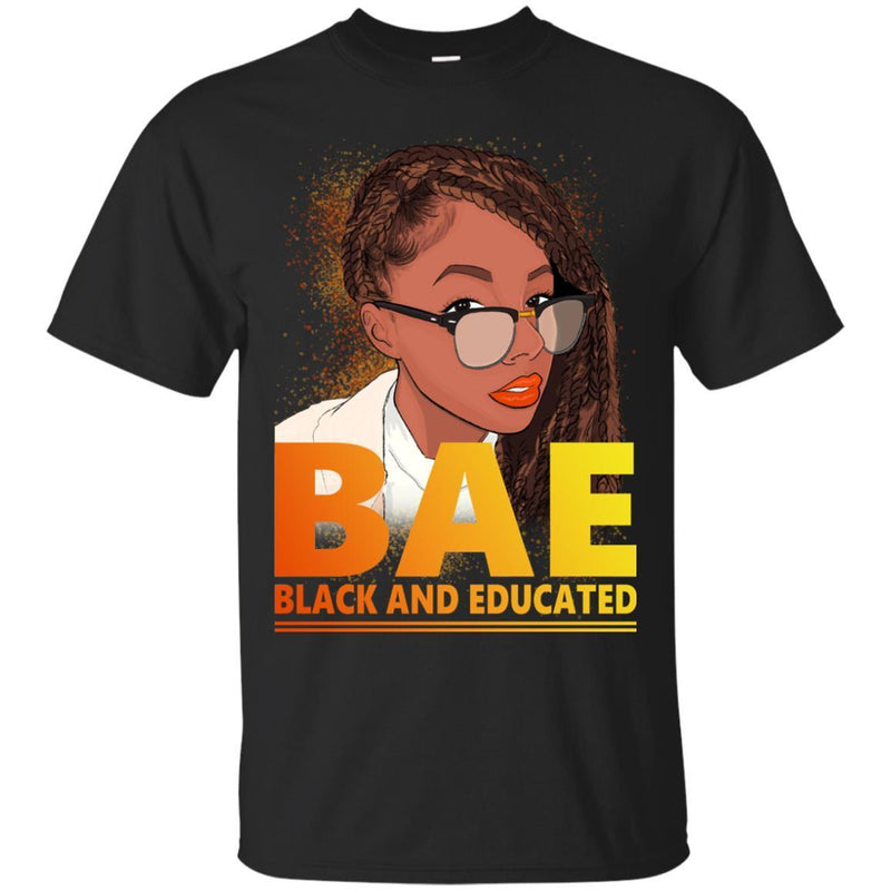 Black And Educated Funny BAE T-shirts for Queens CustomCat