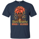 Black Beautiful Brave and Blessed Beautiful T-shirts for Black Girls CustomCat