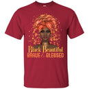 Black Beautiful Brave and Blessed Beautiful T-shirts for Black Girls CustomCat
