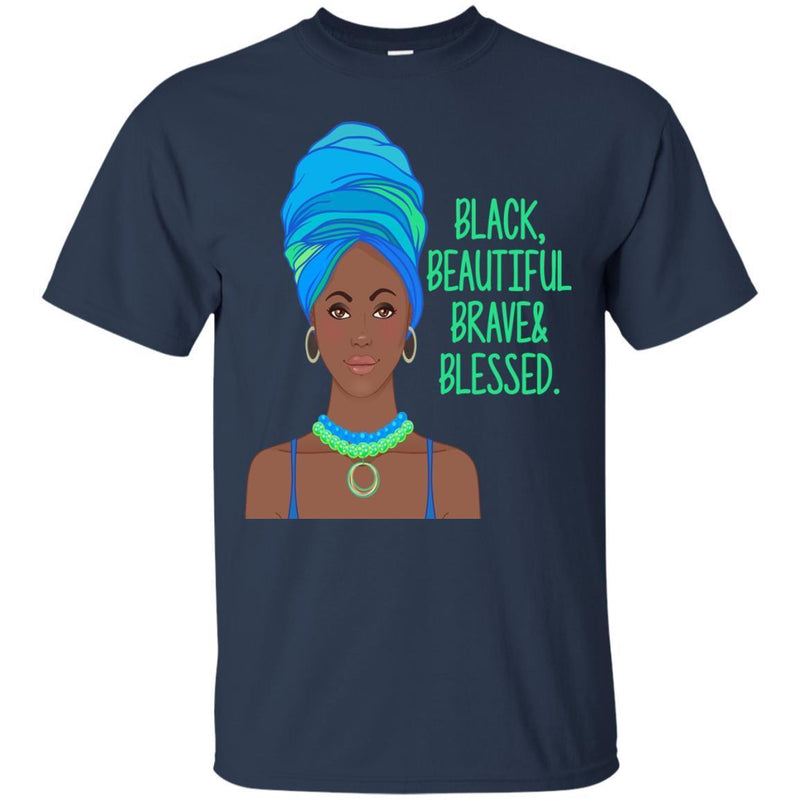 Black Beautiful Brave And Blessed Black History Month T-Shirt for Women African Pride Shirts CustomCat