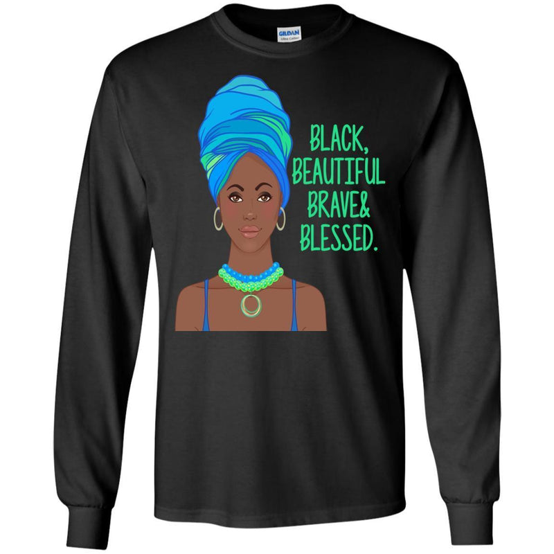 Black Beautiful Brave And Blessed Black History Month T-Shirt for Women African Pride Shirts CustomCat