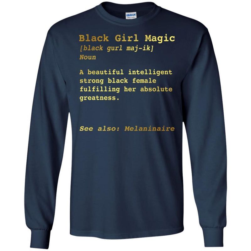 Black Girl Magic Funny T-shirts CustomCat