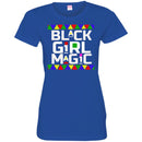 Black Girl T-Shirt Black Girl Magic Black History African Pride Women Tops Tees Funny Gift Shirts CustomCat