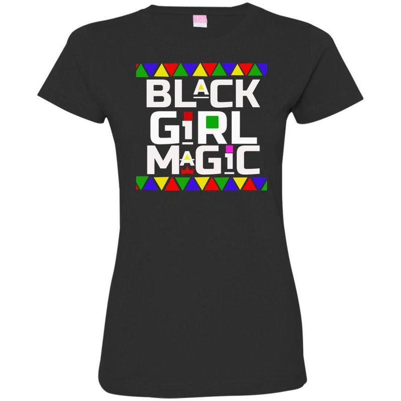 Black Girl T-Shirt Black Girl Magic Black History African Pride Women Tops Tees Funny Gift Shirts CustomCat