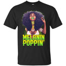 Black Girl T-Shirt Melanin Poppin Proud African American Woman Pride Tees Shirts CustomCat