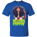 Black Girl T-Shirt Melanin Poppin Proud African American Woman Pride Tees Shirts CustomCat