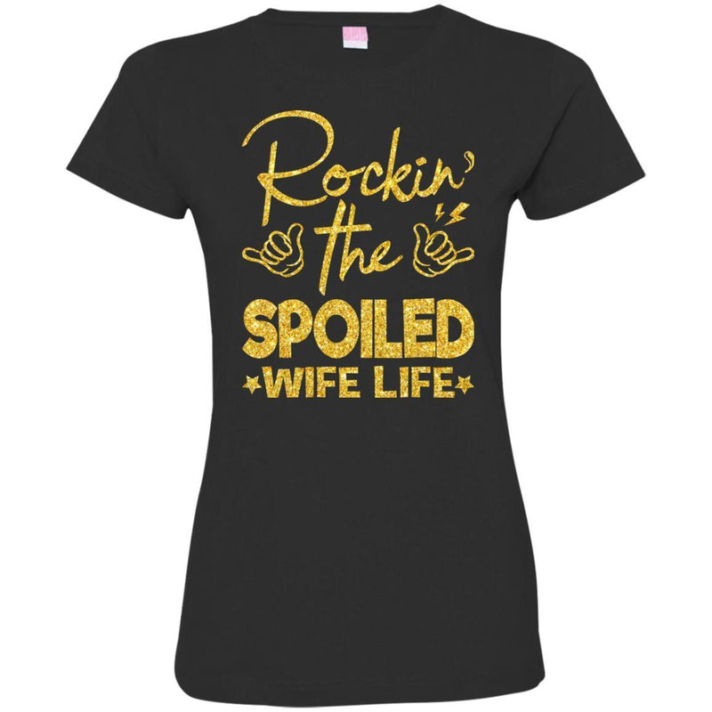 Black Girl T-Shirt Rockin The Spoiled Wife Life Apparel Clothing Designs Funny Cute Gift Tee Shirt CustomCat