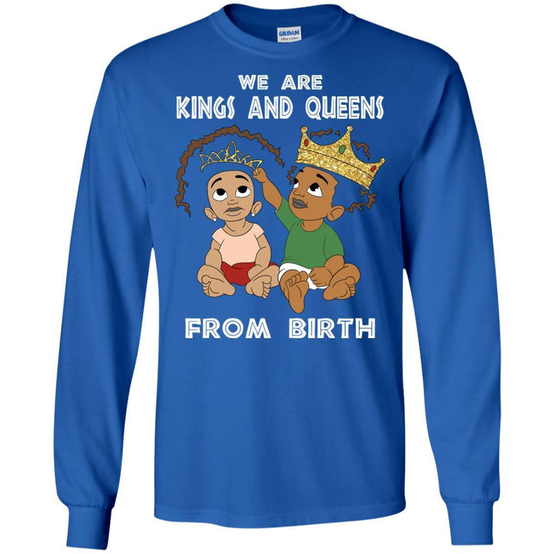 Black Girl T-Shirt We Are Kings And Queens From Birth cute Gift Tee Funny Shirts CustomCat