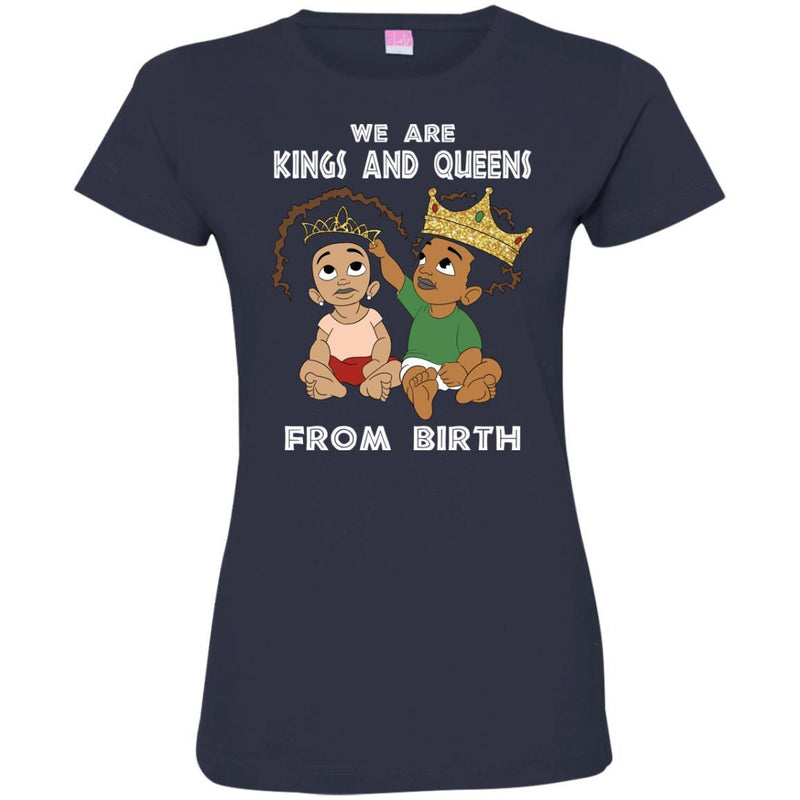 Black Girl T-Shirt We Are Kings And Queens From Birth cute Gift Tee Funny Shirts CustomCat