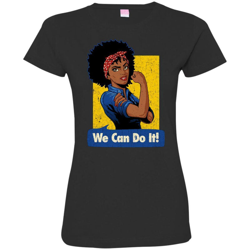Black Girl T-Shirt We Can Do It Rosie The Riveter Power Women Shirts Unisex Tees CustomCat