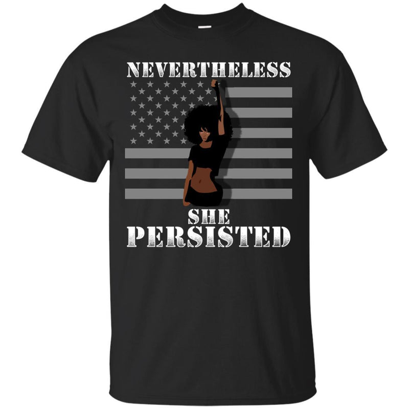 Black Girl T-Shirts Women's Nevertheless She Persisted Funny Political Congress Flag Pretty Shirt CustomCat