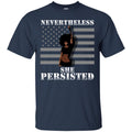 Black Girl T-Shirts Women's Nevertheless She Persisted Funny Political Congress Flag Pretty Shirt CustomCat