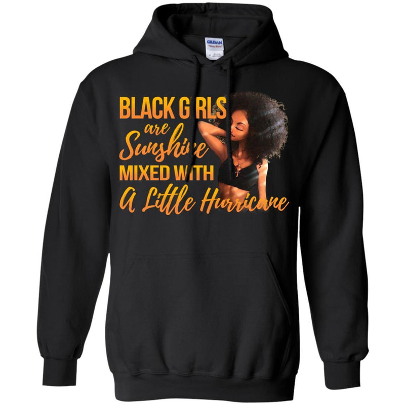 Black Girls Are Sunshine Mixed With A Little Hurricane Black History Month African Pride T Shirts CustomCat