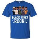 Black Girls Rock Funny T-shirts CustomCat