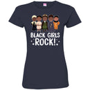 Black Girls Rock Funny T-shirts CustomCat