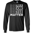 Black Lives Deaths Pain Tears Hope Pride Matter Funny T-shirts CustomCat