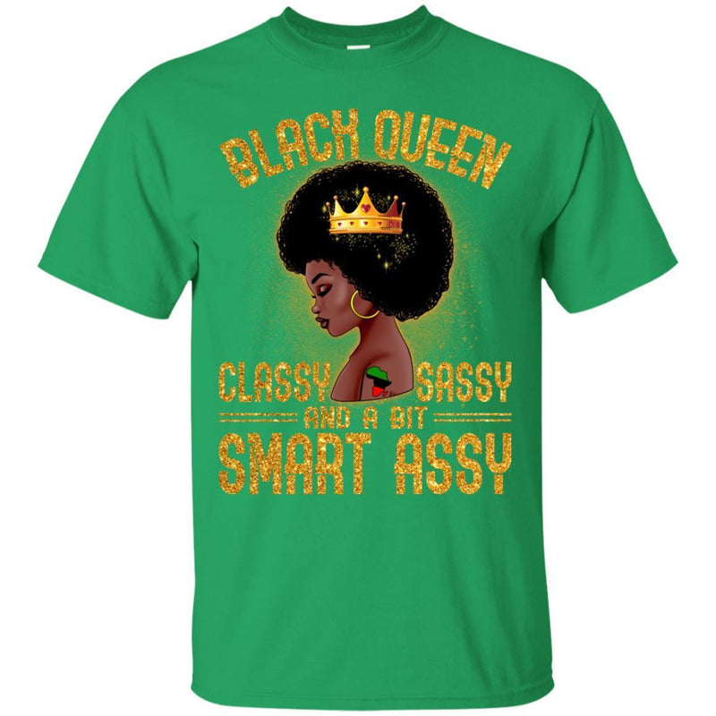 Black Queen Classy Sassy and A Bit Smart Assy Funny T-shirt For Melanin Queen CustomCat