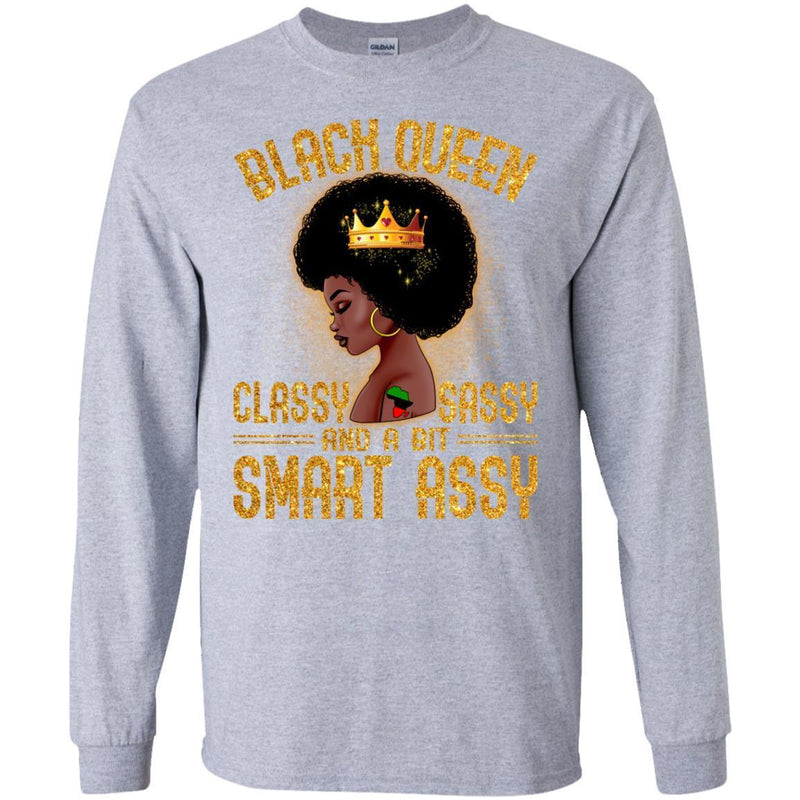 Black Queen Classy Sassy and A Bit Smart Assy Funny T-shirt For Melanin Queen CustomCat