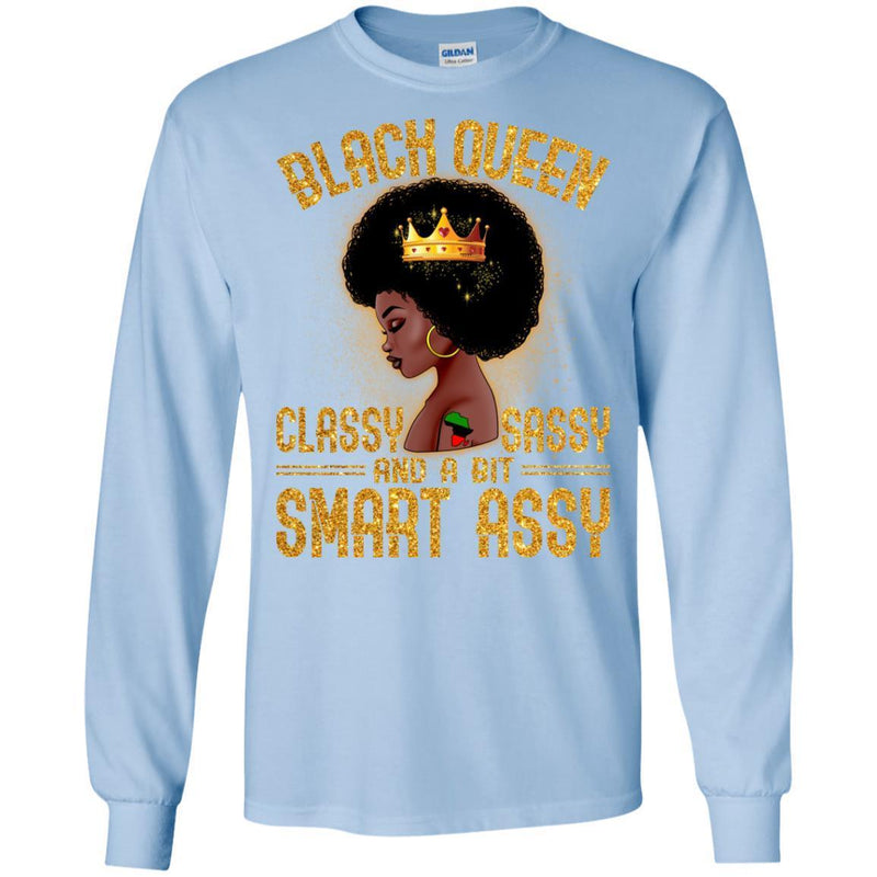 Black Queen Classy Sassy and A Bit Smart Assy Funny T-shirt For Melanin Queen CustomCat