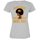 Black Queen Classy Sassy and A Bit Smart Assy Funny T-shirt For Melanin Queen CustomCat
