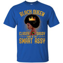 Black Queen Classy Sassy And A Bit Smart Assy Funny T-shirts CustomCat