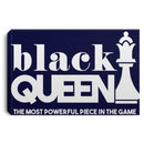 Black Queen The Most Powerful Piece In The Game CustomCat