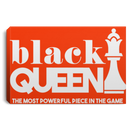 Black Queen The Most Powerful Piece In The Game CustomCat