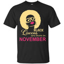 Black Queens Are Born In November Birthday T-Shirt for Black Women CustomCat