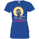 Black Queens Are Born In November Birthday T-Shirt for Black Women CustomCat